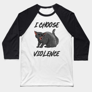 I Choose Violence Baseball T-Shirt